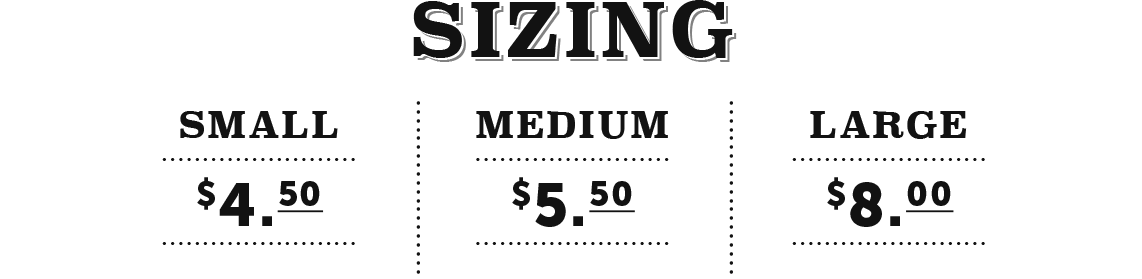 ONE FLAVOR PER SIZE PLEASE ONE FLAVOR PER SIZE PLEASE