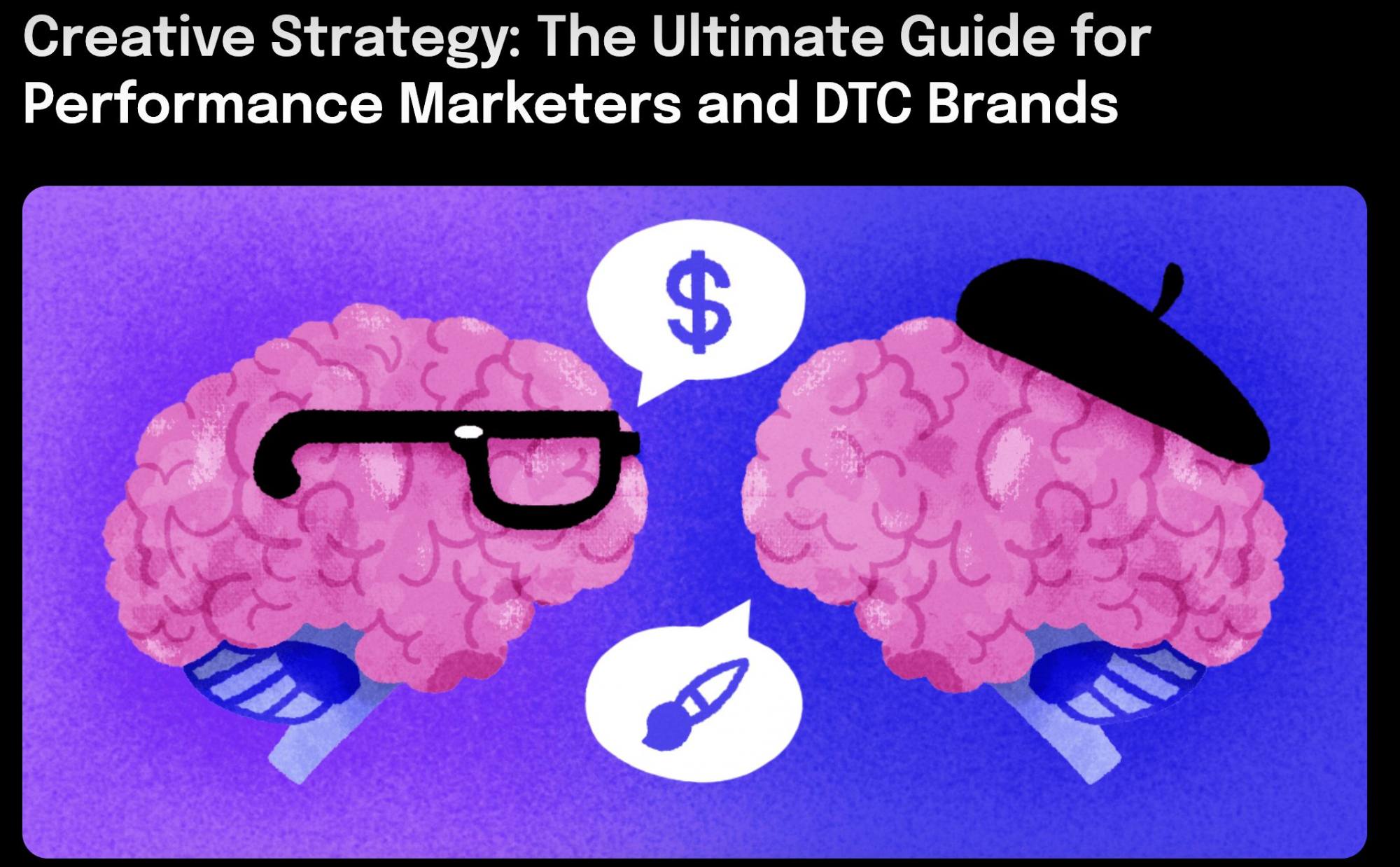 Creative Strategy:The Ultimate Guide For Performance Marketers and DTC Brands