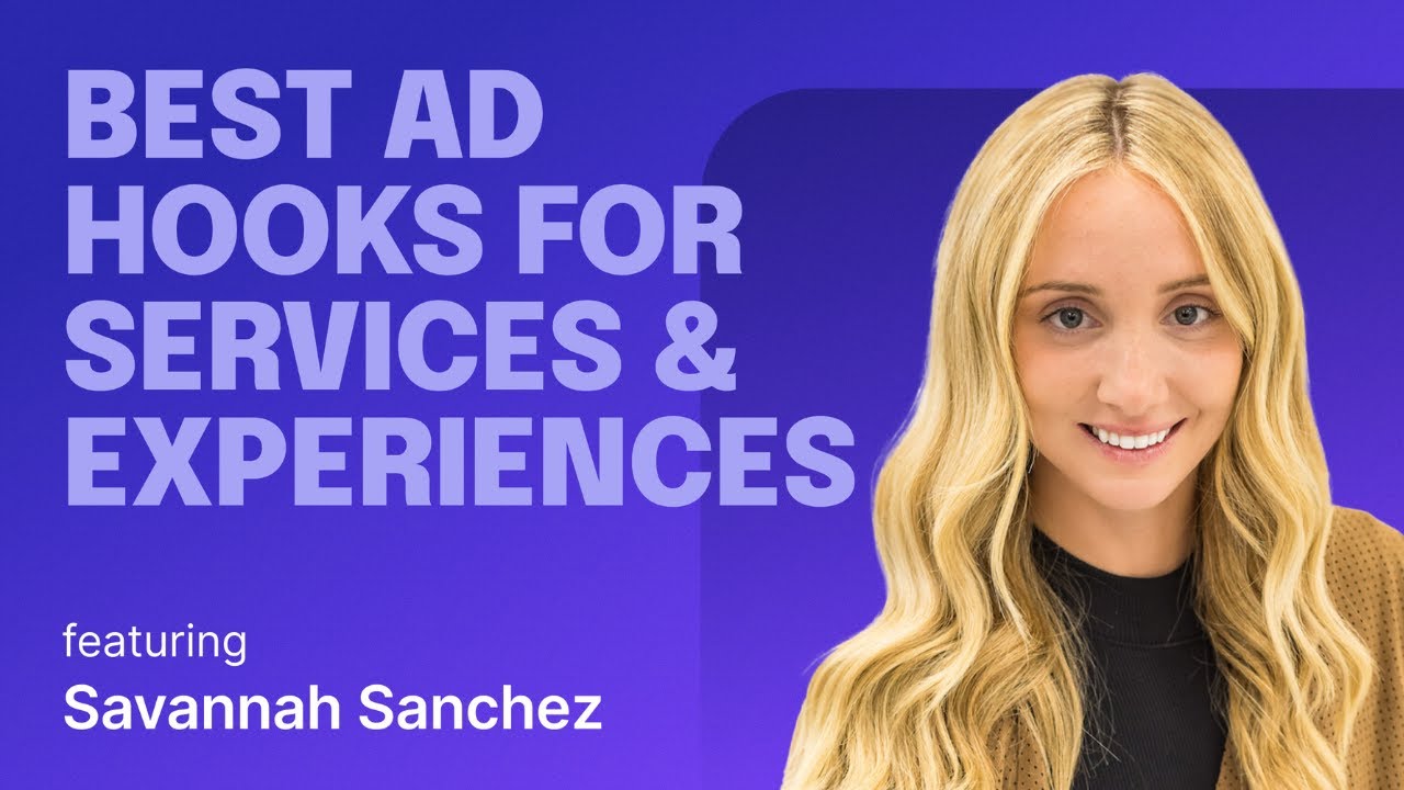 Savannah Sanchez Shares Her TOP 43 Ad Hooks for Apps and Services